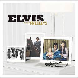 Elvis Presley : Elvis By The Presleys